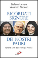 Ricordati signore dei nostri padri. I grandi santi della famiglia Paolina