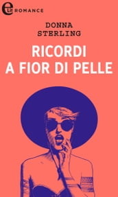 Ricordi a fior di pelle (eLit)