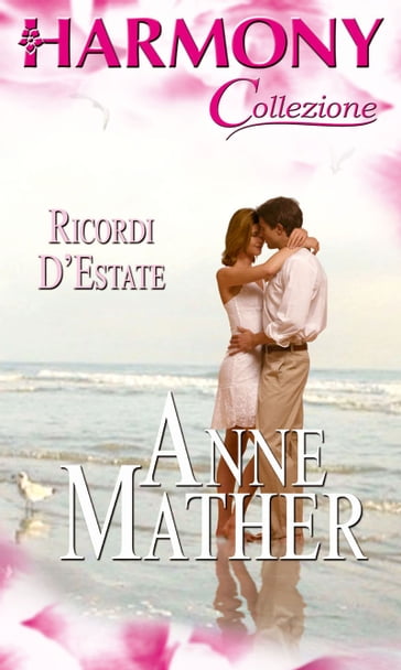 Ricordi d'estate - Anne Mather