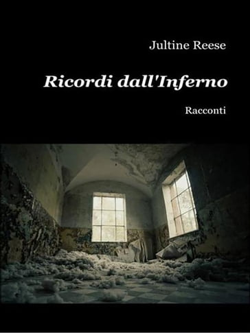 Ricordi dall'Inferno - Jultine Reese