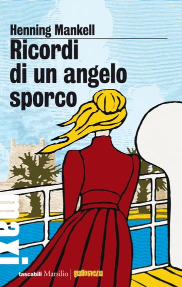 Ricordi di un angelo sporco - Henning Mankell