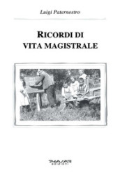 Ricordi di vita magistrale