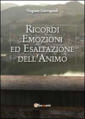 Ricordi emozioni ed esaltazione dell animo