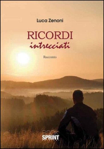 Ricordi intrecciati - Luca Zenoni