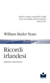 Ricordi irlandesi. Infanzia e giovinezza