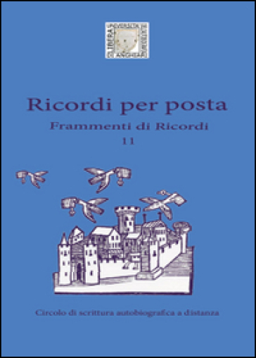 Ricordi per posta. Frammenti di ricordi - Stefania Risse