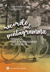 Ricordi sul pentagramma. Terapia per sopravvivere al Covid-19