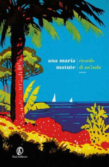 Ricordo di un'isola - Ana Maria Matute