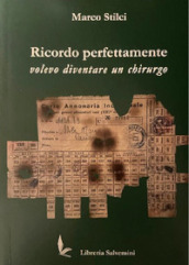 Ricordo perfettamente: volevo diventare un chirurgo