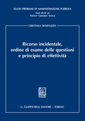 Ricorso incidentale, ordine di esame delle questionie principio di effettività