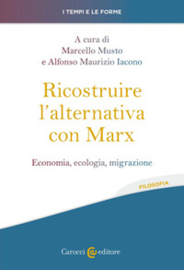 Ricostruire l'alternativa con Marx