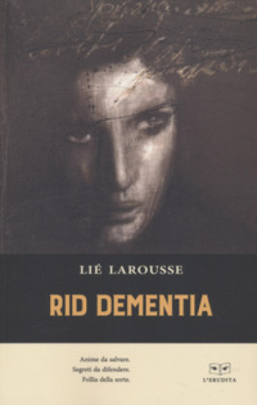 Rid Dementia - Lié Larousse