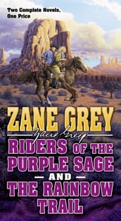 Riders of the Purple Sage and The Rainbow Trail