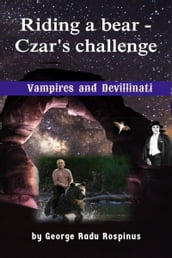 Riding a Bear: Czar s Challenge