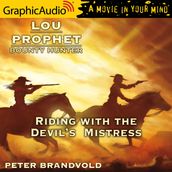 Riding with the Devil s Mistress [Dramatized Adaptation]