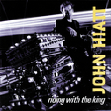 Riding with the king - John Hiatt