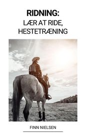 Ridning: Lær at ride, Hestetræning