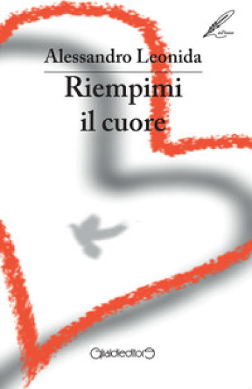 Riempimi il cuore - Alessandro Leonida