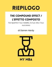 Riepilogo - The Compound Effect / L Effetto Composto: