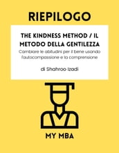 Riepilogo - The Kindness Method / Il Metodo della Gentilezza :