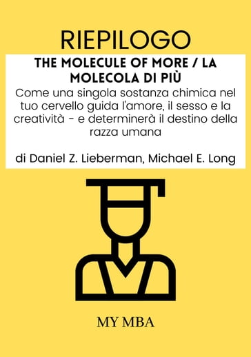 Riepilogo: The Molecule of More / La Molecola Di Più: Come Una