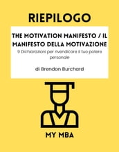 Riepilogo - The Motivation Manifesto / Il Manifesto Della Motivazione: