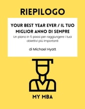 Riepilogo - Your Best Year Ever / Il Tuo Miglior Anno di Sempre: