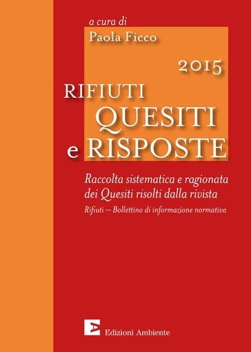 Rifiuti 2015 - Quesiti e risposte - Paola Ficco