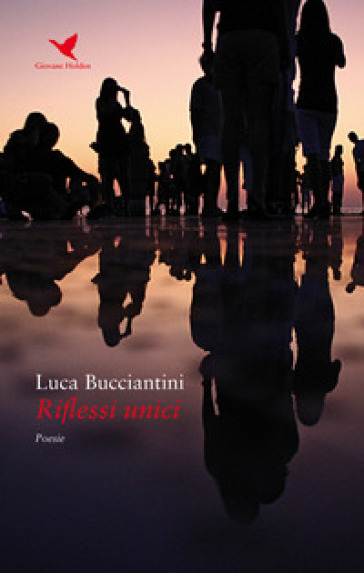 Riflessi unici - Luca Bucciantini