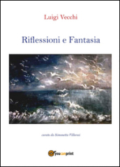 Riflessioni e fantasia