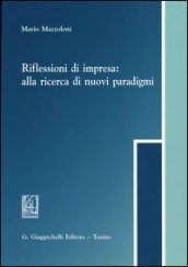 Riflessioni di impresa. Alla ricerca di nuovi paradigmi