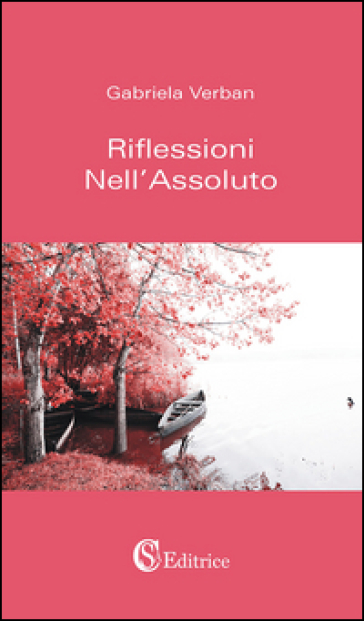 Riflessioni nell'assoluto - Gabriela Verban