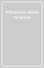 Riflessioni senso religioso