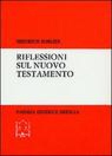 Riflessioni sul Nuovo Testamento - Heinrich Schlier