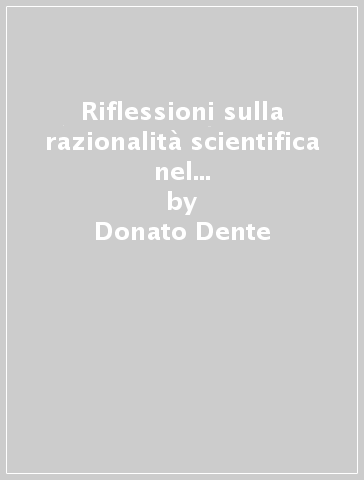 Riflessioni sulla razionalità scientifica nel processo educativo. Tecnodidattica e situazione handicap - Donato Dente | 