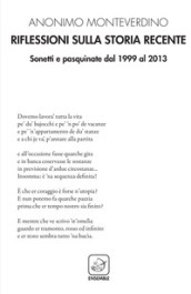 Riflessioni sulla storia recente. Sonetti e pasquinate dal 1999 al 2013