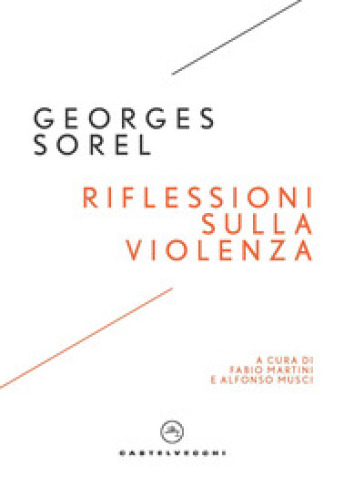 Riflessioni sulla violenza - Georges Sorel