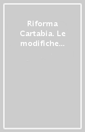 Riforma Cartabia. Le modifiche al sistema penale. Vol. 1: Il procedimento penale mtra efficienza, digitalizzazione e garanzie partecipative