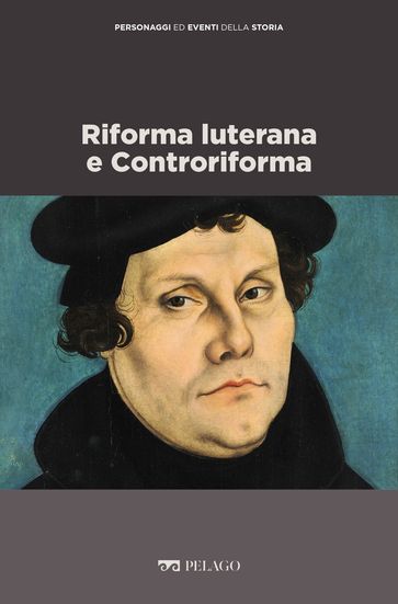 Riforma luterana e Controriforma - Vincenzo Lavenia - AA.VV. Artisti Vari