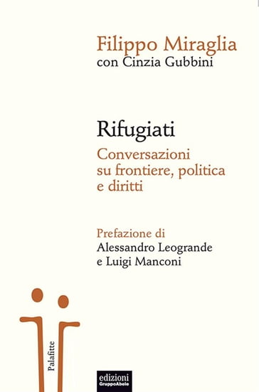 Rifugiati - Cinzia Gubbini - Filippo Miraglia