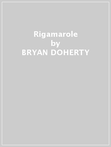 Rigamarole - BRYAN DOHERTY