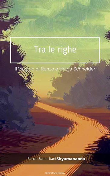 Tra le Righe: Il Viaggio di Renzo e Helga Schneider - Renzo Samaritani Deliso