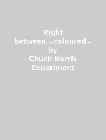 Right between.=coloured= - Chuck Norris Experiment