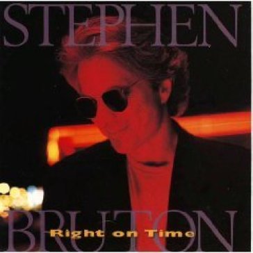Right on time - Stephen Bruton
