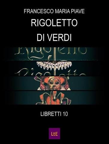 Rigoletto - Francesco Maria Piave
