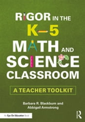 Rigor in the K5 Math and Science Classroom