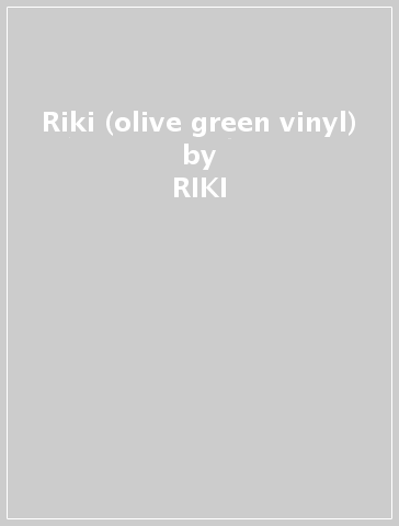 Riki (olive green vinyl) - RIKI