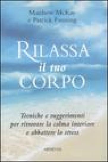 Rilassa il tuo corpo - Matthew McKay - Patrick Fanning