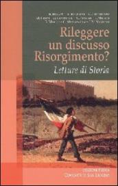 Rileggere un discusso Risorgimento? Letture di Storia