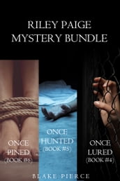 Riley Paige Mystery Bundle: Once Lured (#4), Once Hunted (#5), and Once Pined (#6)